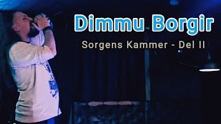 Dimmu Borgir  Sorgens Kammer  Del II Live  Poison Karaoke Bar  27112023 [upl. by Kcirddot]