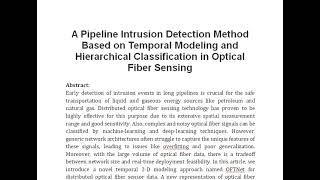 A Pipeline Intrusion Detection Method Based on Temporal Modeling and Hierarchical Classification in [upl. by Holmes]