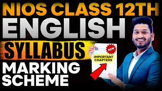 Nios Class 12th English Latest Syllabus  Important Chapters Marking Scheme Question Paper Pattern [upl. by Uriah388]