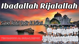 Ibadallah Rijalallah  Syekh Abdul Qodir Al Jailani  Tim Hadroh Al Buraq mtnbaktijayaofficial [upl. by Raviv]