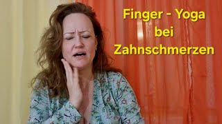 Gegen Zahnschmerzen  Hilfe zur Selbsthilfe durch Finger Yoga  Mudra easy amp leicht [upl. by Wilhelmine227]