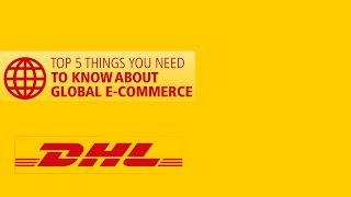 Top 5 Delivered by DHL Global ECommerce [upl. by Nedroj]