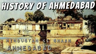 History Of AHMEDABAD  Worlds Beautiful City [upl. by Gurango]