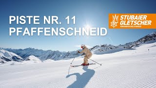 Piste 11 Pfaffenschneid  Stubaier Gletscher [upl. by Chadburn477]