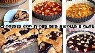 CROSTATA 3 GUSTI 3 STRATI CON FROLLA ALLA RICOTTA ricetta facile con Frolla leggera  Tutti a Tavola [upl. by Brynne]