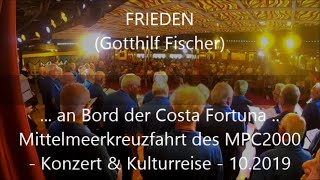 quotFriedenquot GFischer  MPC2000 Werner Dippon  Sonderkonzert  an Bord der COSTA FORTUNA [upl. by Sidoma]