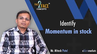 How to Identify Momentum in Stock  Learn with Mitesh Patel  Face2Face [upl. by Clymer918]