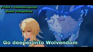 ✔Fates Chosen Lupical Quest Completed ◆Go deeper into Wolvendom◆GENSHIN IMPACT◆ [upl. by Jonina426]