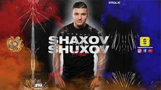 SHAXOV SHUXOV ARMENIAN MIX ★ DJ ERIQUE ★ [upl. by Eceinhoj]