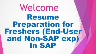 Video 23 Resume Preparation for Freshers SAP End User and Non SAP work experience in SAP [upl. by Attah267]