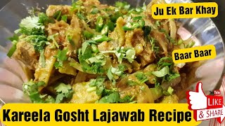 Kareela Gosht RecipeSome Tips followNever bitterSpecial recipe [upl. by Adamsun]