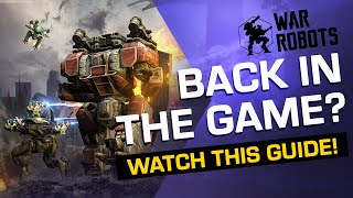 Returning Player GUIDE — Getting Back On Track 2020  War Robots [upl. by Aramas]