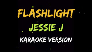 Flashlight  Jessi J karaoke Version [upl. by Rednazxela226]