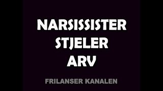 215 NARSISSISTER STJELER ARV [upl. by Heid238]