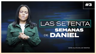 LAS SETENTA SEMANAS DE DANIEL  Pastora Yesenia Then [upl. by Hilly]