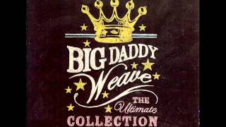 Big Daddy Weave  Set Me Free [upl. by Venita]