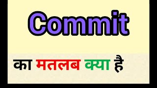 Commit meaning in hindi  commit ka matlab kya hota hai  word meaning english to hindi [upl. by Formenti]