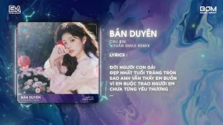 Bán Duyên Tuấn Smile Remix  Đình Dũng amp BOM Music Group  Hot TikTok 2024  Audio Lyrics Video [upl. by Nwahsed]