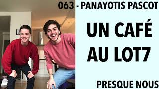 063  Un café avec Panayotis Pascot [upl. by Alanson]