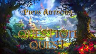 Piers Anthony Xanth 14 Question Quest Audiobook Full [upl. by Enecnarf]