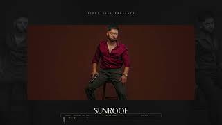 Sunroof  Official Audio  Sippy G  Mxrci  Punjabi Song 2022 [upl. by Idalla94]