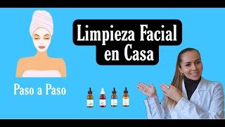 7 PASOS PARA HACER UNA LIMPIEZA FACIAL PROFUNDA EN CASA [upl. by Arlana]