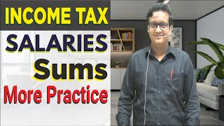 SALARIES More Practice  Income Tax  Siddharth Agarwal [upl. by Douty]