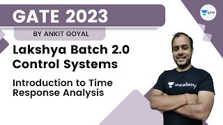 Lakshya Batch 20  Control Systems  Introduction to Time Response Analysis  Ankit Goyal [upl. by Ise]