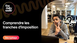 Comprendre les différentes tranches dimposition [upl. by Felix]