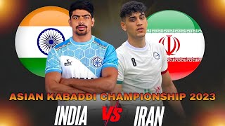 INDIA VS IRAN  ASIAN KABADDI CHAMPIONSHIP 2023 appanaduSports19 [upl. by Czarra56]