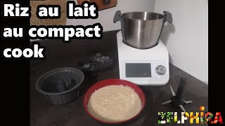 Recette riz au lait au Compact Cook Platinum [upl. by Yeoj]