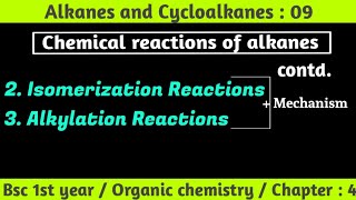 Isomerization amp Alkylation reactions  Alkanes and cycloalkanes  Bsc 1st year organic chemistry [upl. by Marelya]