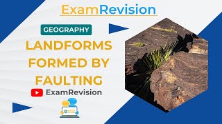 Core Unit 1  Physical Geography  Landforms formed by Faulting [upl. by Sokram]