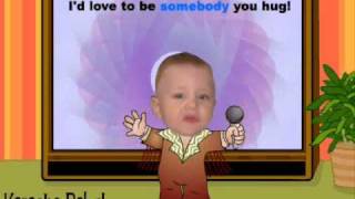 Karaoke Baby Somebody to Hug [upl. by Ahsir]