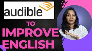 The Secret to Improving Your English with Audible Unveiled  Free Audio books [upl. by Delsman]