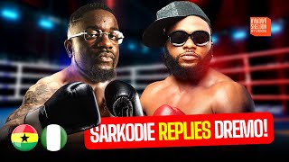 Sarkodie finally replies Dremo 🔥🔥🔥 [upl. by Samp937]