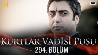 Kurtlar Vadisi Pusu 294 Bölüm [upl. by Spracklen]