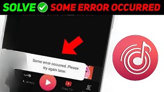 Wynk Music Some Error Occurred Please Try Again Later Solution ✅  Wynk Music Error Occurred [upl. by Celik]