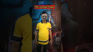 Titir Zombie🧟‍♂️Papa 🤣🤣 shorts comedy trishikarimpashorts [upl. by Siravrat19]