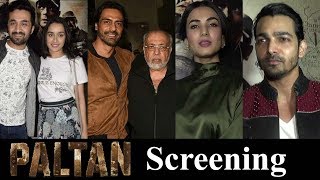 Paltan Movie Special Screening HD  Shraddha Kapoor Arjun Rampal Sonal Chauhan [upl. by Eniretac]