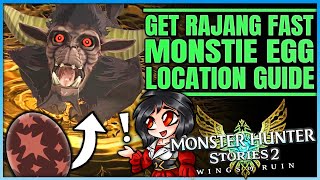 Rajang Monstie Egg Location  How to Get Rajang ASAP  Ultimate Guide  Monster Hunter Stories 2 [upl. by Norrahs]