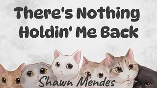 Shawn Mendes  Theres Nothing Holdin Me Back Lyrics lyrics shawnmendes [upl. by Enelyw]