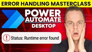 Advanced Error and Exception Handling in Power Automate Desktop  Complete Tutorial [upl. by Innaig]