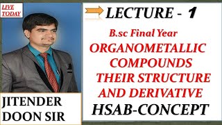 1 ORGANOMETALLIC COMPOUNDS THEIR STRUCTURE AND DERIVATIVE OF THEM BSc FINAL BY JITENDER DOON SIR [upl. by Oiluarb419]