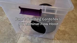 Part 1 Building GordoTEKs DIY Laminar Flow Box [upl. by Ahsirhcal]