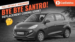 Hyundai Santro Discontinued In India  ऐसा क्या हो गया  Full Details In2Mins [upl. by Ajay]