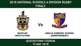 20180515 National Schools A Div Rugby Finals  Raffles vs ACSI [upl. by Henigman]