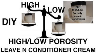 DIY High  Low Porosity Leave In Conditioner Cream [upl. by Taryn]