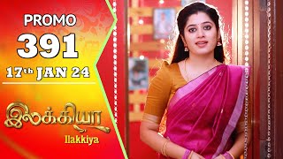 Ilakkiya Serial  Episode 391 Promo  Shambhavy  Nandan  Sushma Nair  Saregama TV Shows Tamil [upl. by Pulcheria455]