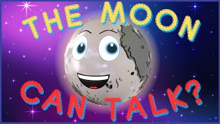 What if The Moon Could TALK  Earth’s Moon  The Moon for Kids  Solar System Planets [upl. by Aronek]